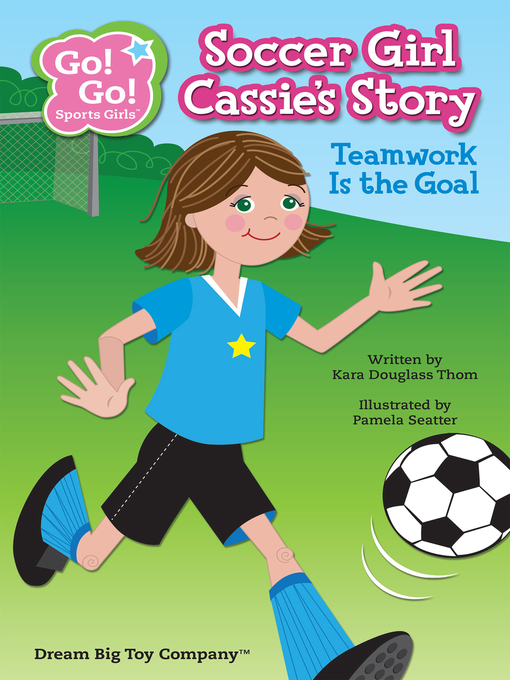 Title details for Soccer Girl Cassie's Story by Kara Douglass Thom - Available